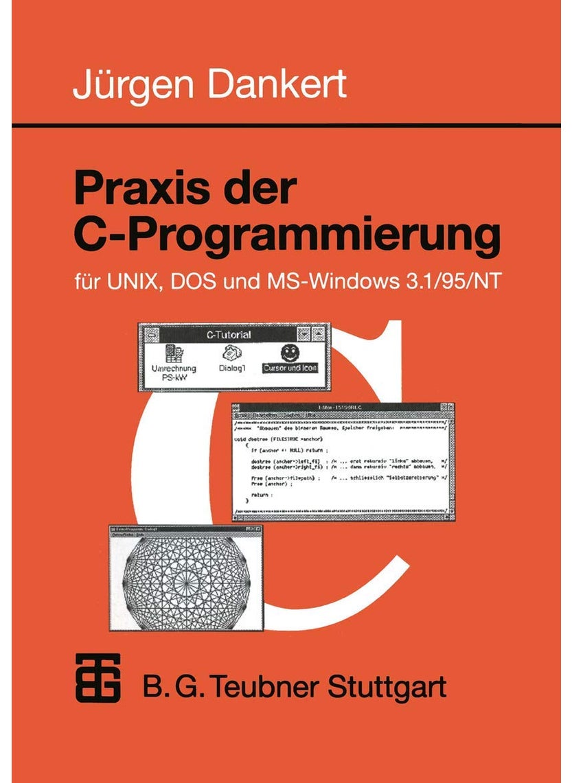 Praxis der C-Programmierung für UNIX, DOS und MS-Windows 3.1/95/NT 