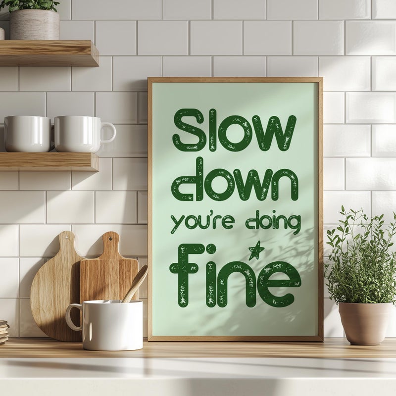 TNESSENTIAL Bold Green Slow Down You're Doing Fine Quote Wall Art Poster or Canvas Print, Typography Art Print, Motivational Quote Minimalist Wall Decor - Image 1