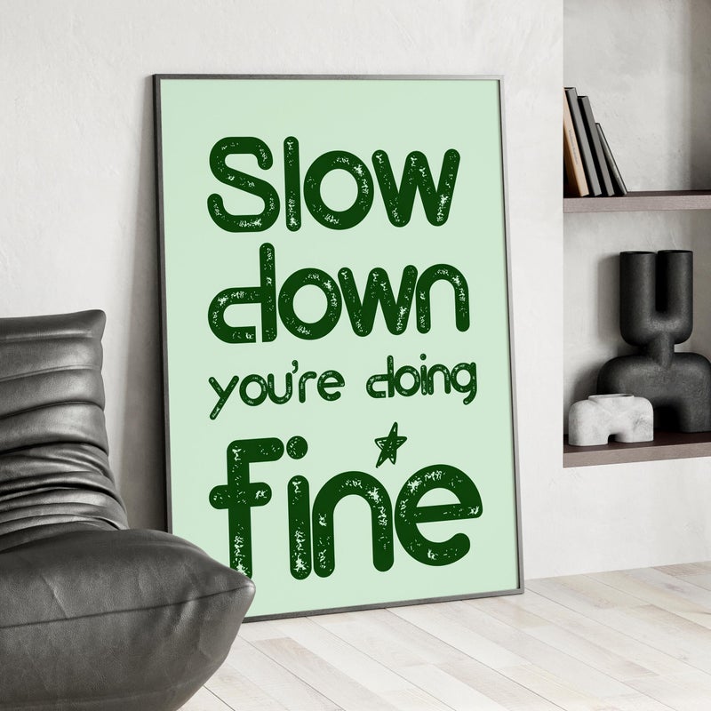 TNESSENTIAL Bold Green Slow Down You're Doing Fine Quote Wall Art Poster or Canvas Print, Typography Art Print, Motivational Quote Minimalist Wall Decor - Image 3