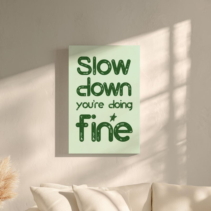 TNESSENTIAL Bold Green Slow Down You're Doing Fine Quote Wall Art Poster or Canvas Print, Typography Art Print, Motivational Quote Minimalist Wall Decor - Image 4