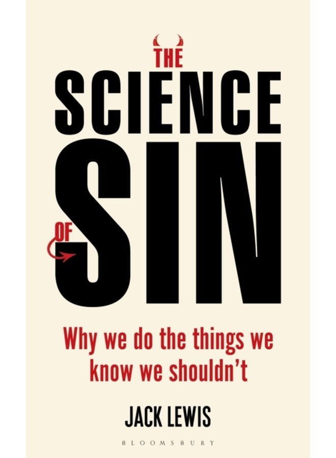 The Science of Sin Why We Do The Things We Know We Shouldn t - Paperback