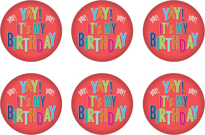 Beistle 6 Piece Yay Its My Birthday Pinback Button Badge Pins for Party Favors Supplies 2 Multicolored - Image 1