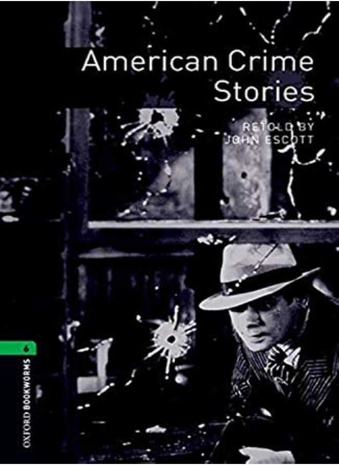 Oxford Bookworms Library Level 6 American Crime Stories 