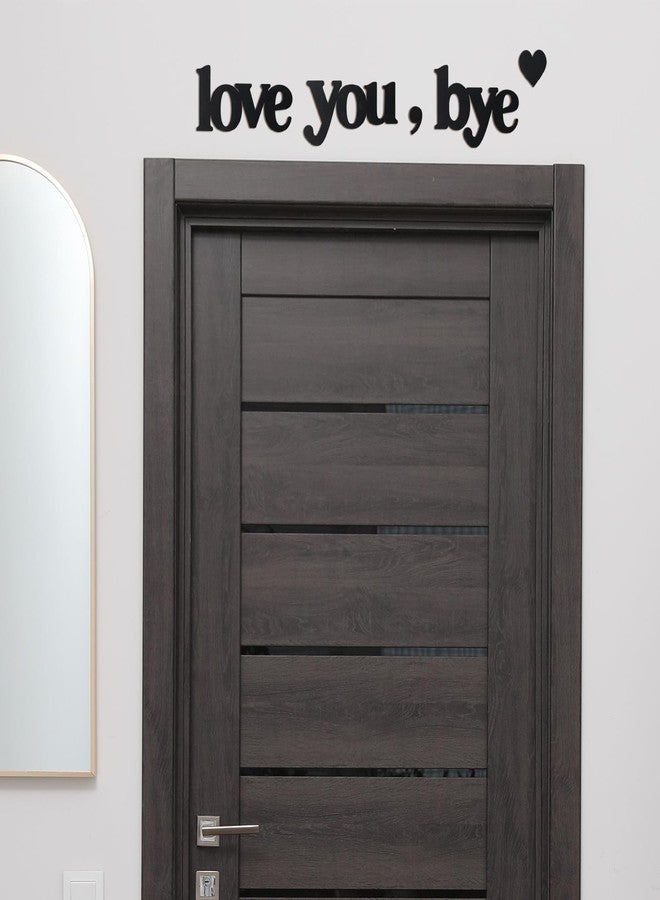 Longan Craft Love You Bye Sign Above Door Wooden Door Topper Decoration, Love You Bye Sign for Door Frame Corner Wall Décor Home Art Gift, Hallway Entryway Decorations Express Loves and Warm(Black Color with Heart - Image 5