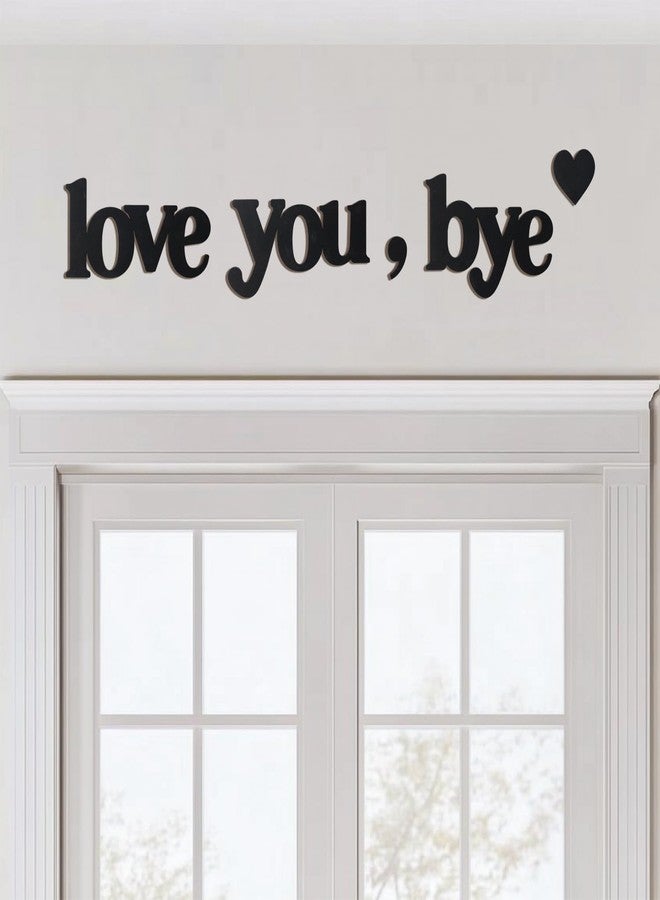 Longan Craft Love You Bye Sign Above Door Wooden Door Topper Decoration, Love You Bye Sign for Door Frame Corner Wall Décor Home Art Gift, Hallway Entryway Decorations Express Loves and Warm(Black Color with Heart - Image 1