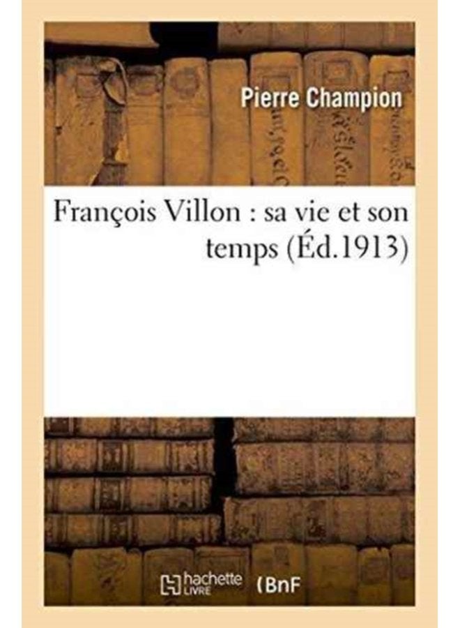 Fran ois Villon Sa Vie Et Son Temps - Paperback