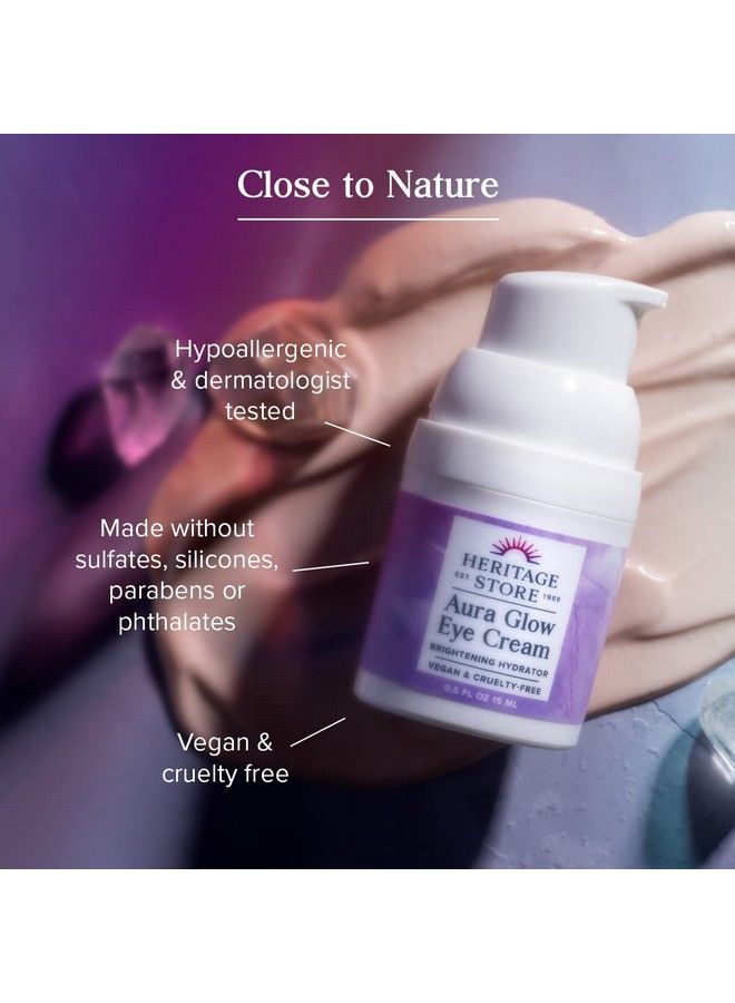 Heritage Store Aura Glow Eye Cream Under Eye Brightener & Hydrator Minimizes Look Of Puffiness Dark Circles Fine Lines & Wrinkles W/ Bakuchiol Hyaluronic Acid Kelp & Clear Quartz Vegan 05Oz - Image 5