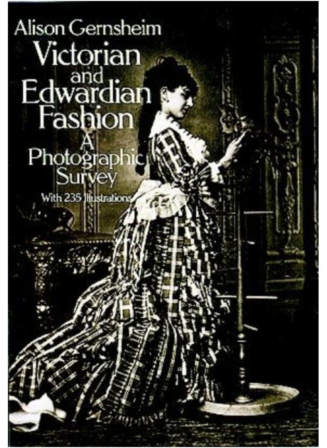 Victorian and Edwardian Fashion : A Photographic Survey 