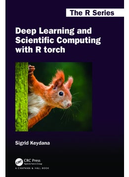 Deep Learning and Scientific Computing with R torch 