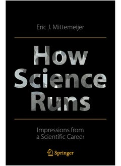 How Science Runs: Impressions from a Scientific Career 