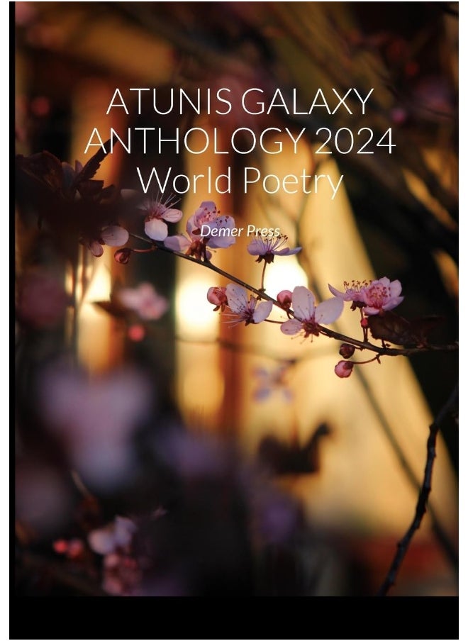 ATUNIS GALAXY ANTHOLOGY 2024 World Poetry: Demer Press  - Image 1