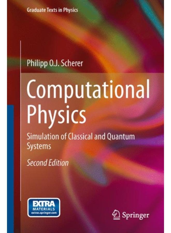 Computational Physics : Simulation of Classical and Quantum Systems