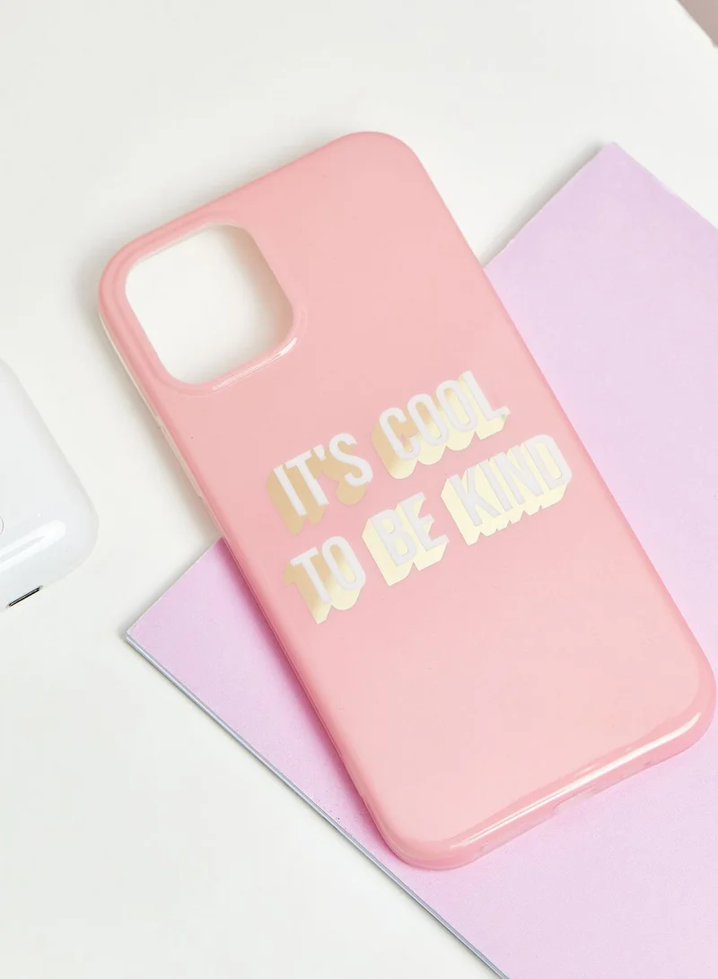 Pink Cactus It's Cool To Be Kind IPhone 12 / 12 Pro Case