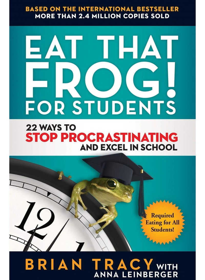 Eat That Frog ! for Students