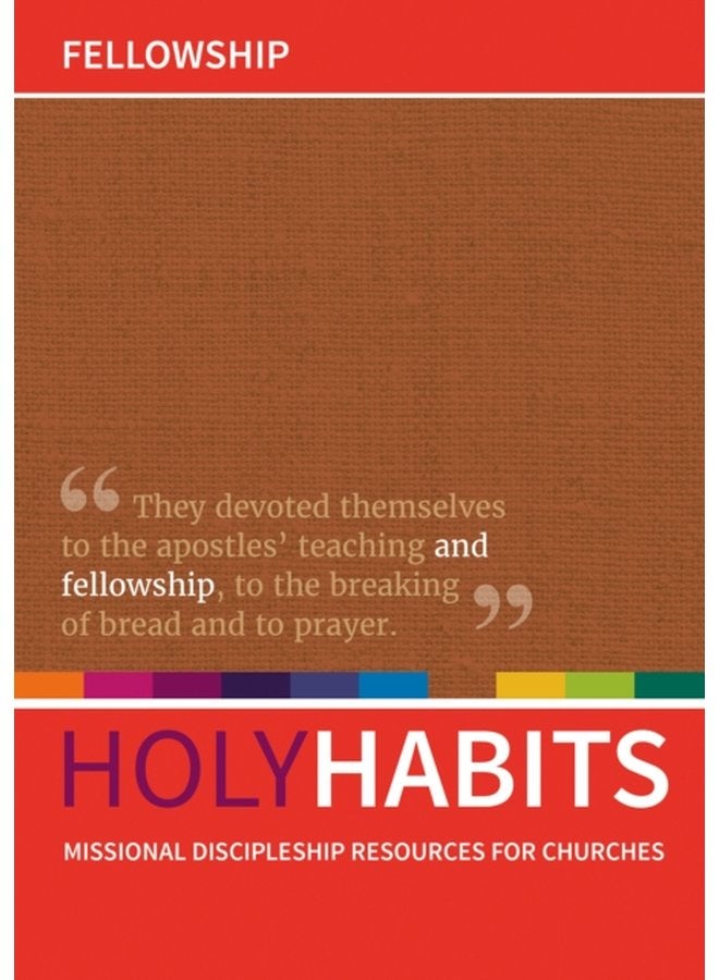Holy Habits Fellowship Missional discipleship resources for churches - Paperback