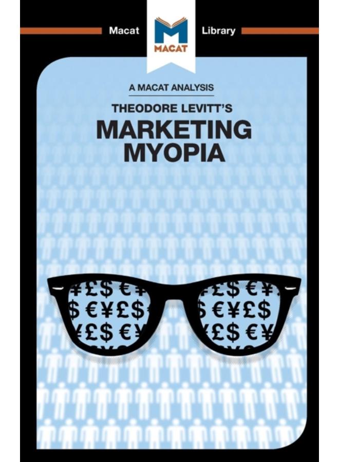 An Analysis of Theodore Levitt's Marketing Myopia 