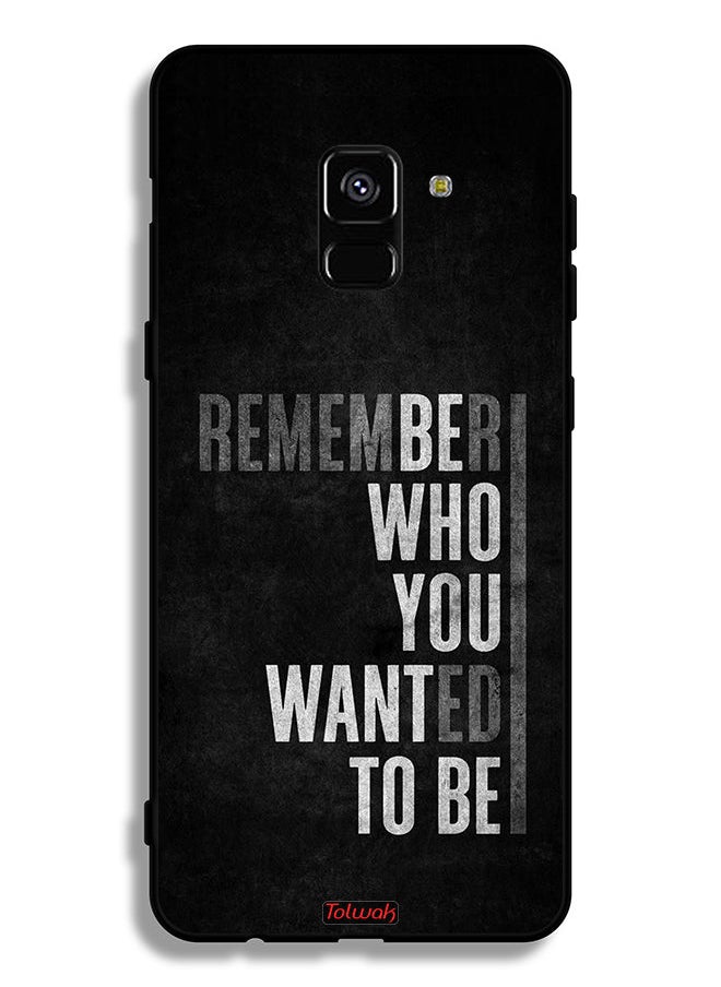 Tolwak - Samsung Galaxy A8 Plus (2018) Protective Case Cover Remember Who You Wanted To Be - Image 1