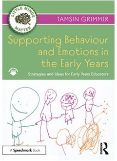 Supporting Behaviour And Emotions In The Early Years Strategies And Ideas For Early Years Educators 