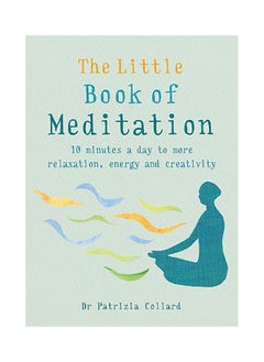 Octopus The Little Book of Meditation: 10 minutes a day to more relaxation, energy and creativity 