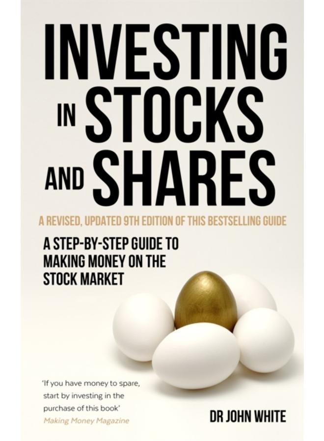 Investing in Stocks and Shares, 9th Edition : A step-by-step guide to making money on the stock market 
