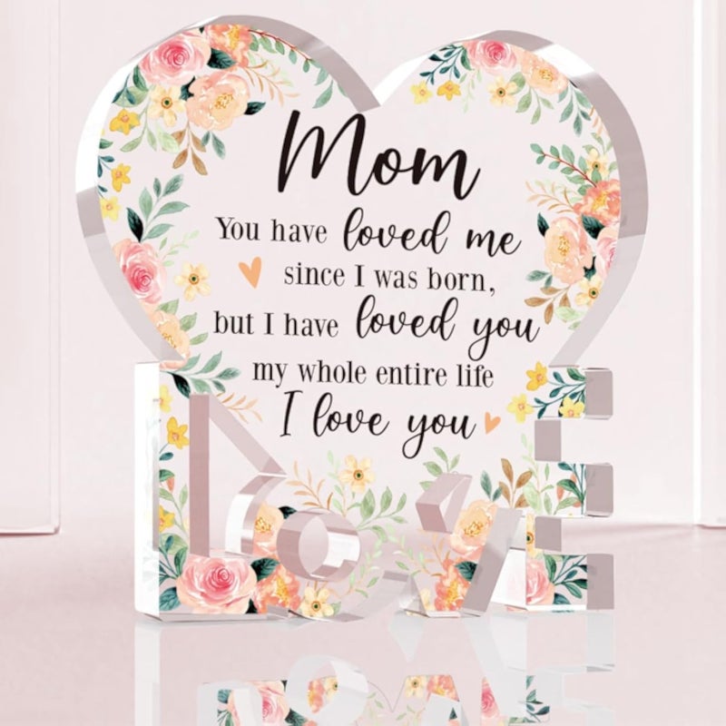 Mothers Day Mom Gifts Loved You Floral Heart Acrylic Desk Decor Christmas Valentines Day Birthday Appreciation Gift for Moms Mother Acrylic Signs for Home Bedroom Room Shelf Table Decor