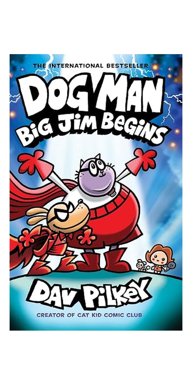 Dog Man: Big Jim Begins. 13 | Authored by Dav Pilkey, George Beard (Fictitious character), Harold Hutchins (Fictitious character) | Paperback | Published by Graphix | Bestselling Graphic Novel for Young Readers
