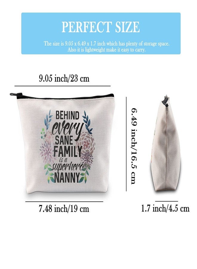 GJTIM Nanny Gift Nanny Appreciation Gift Thank You Gift for Grandma Behind Every Sane Family is A Super hero Nanny Make Up Accessory Bag (Behind Every Sane Family) - Image 2