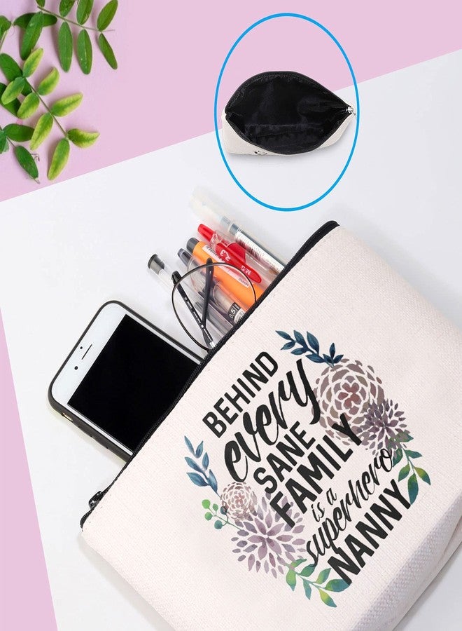 GJTIM Nanny Gift Nanny Appreciation Gift Thank You Gift for Grandma Behind Every Sane Family is A Super hero Nanny Make Up Accessory Bag (Behind Every Sane Family) - Image 5