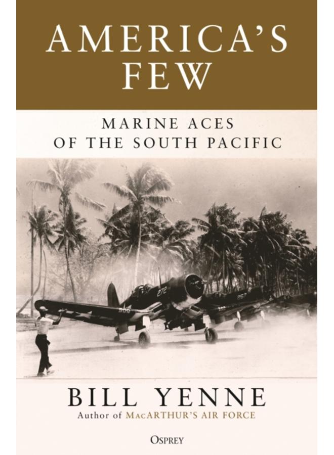 America's Few : Marine Aces of the South Pacific 