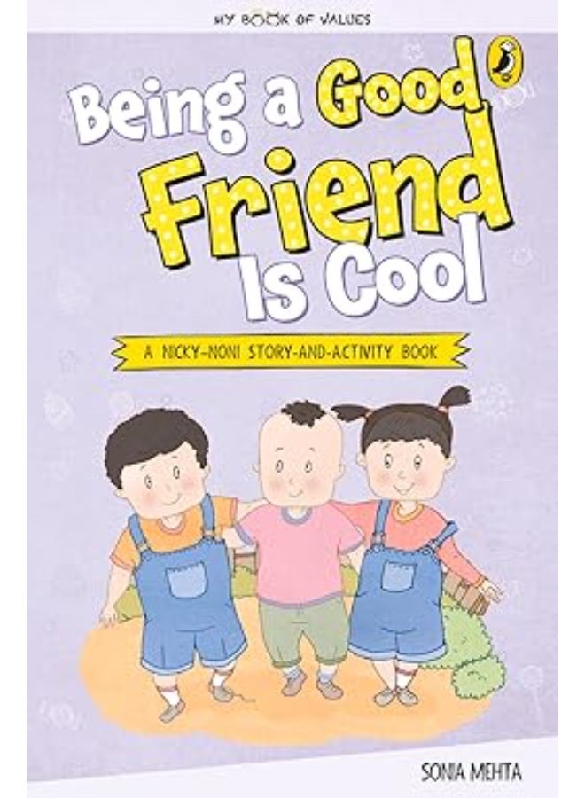 My book of values: Being a good friend is cool