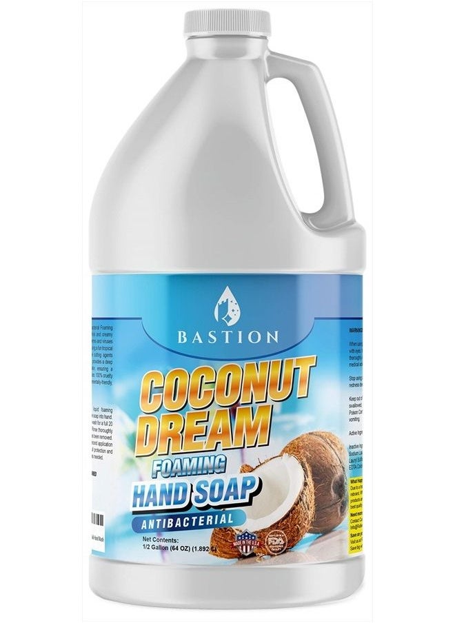 Bastion - Antibacterial Foaming Hand Soap - Coconut Dream Hand Wash - Bulk Refill Jug. Coconut Dream Scented. Non-toxic. Made in the USA.(Foaming Dispenser Required) (Coconut, 1/2 Gallon (64 oz)) - Image 1