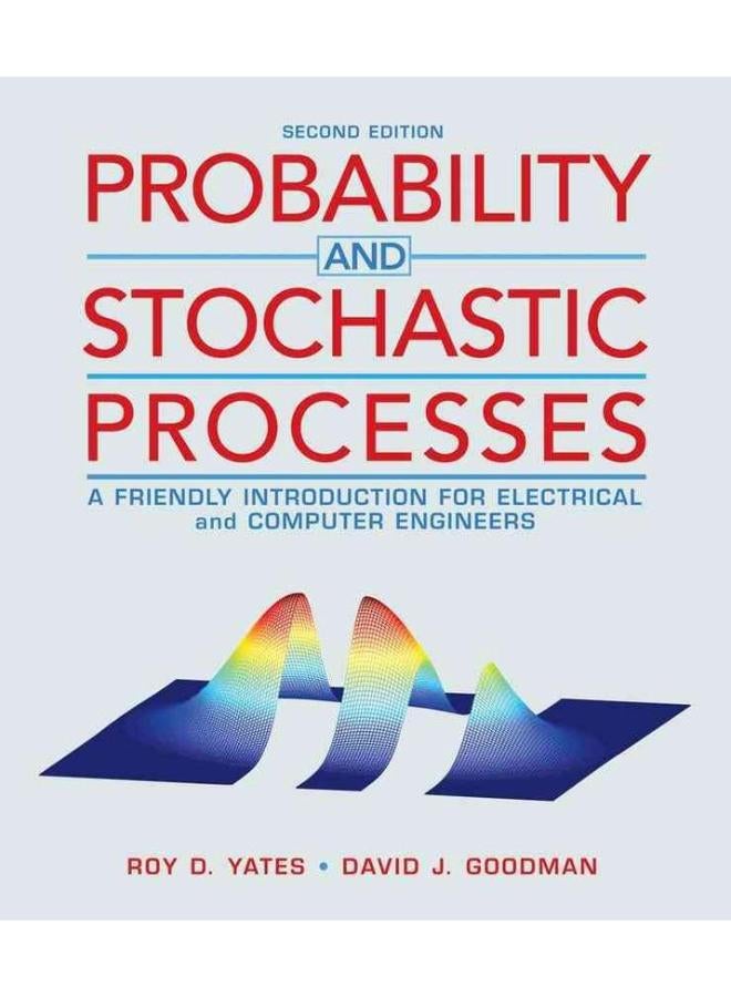 Probability and Stochastic Processes: A Friendly Introduction for Electrical and Computer Engineers