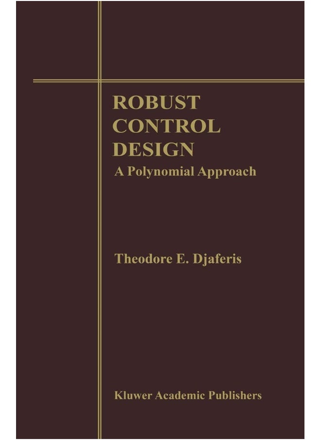 Robust Control Design: A Polynomial Approach 