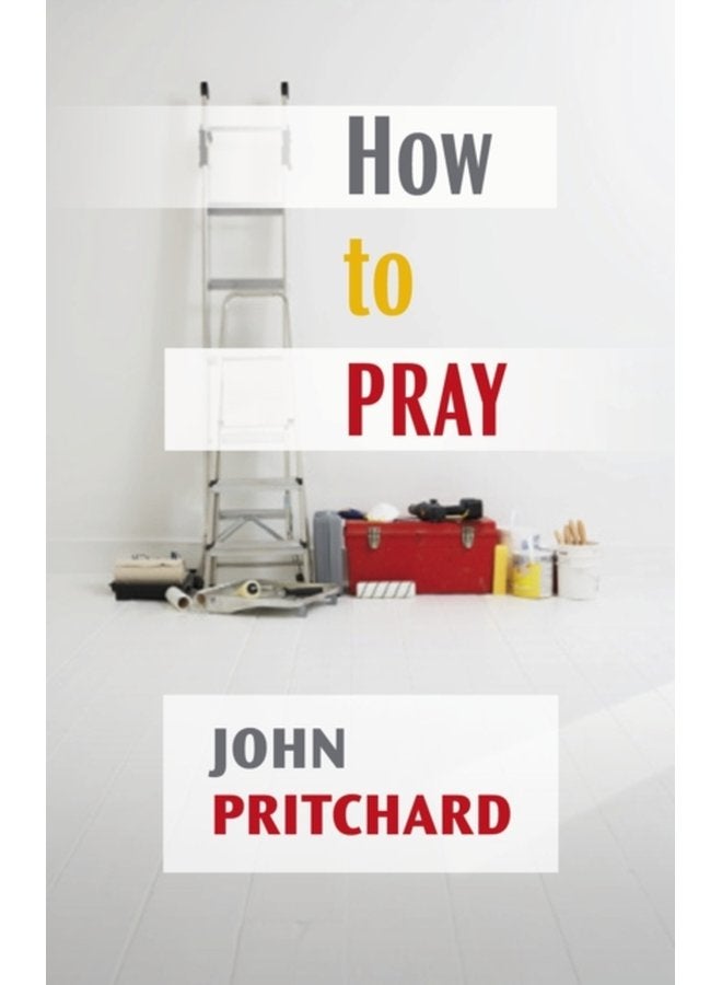 How to Pray A Practical Handbook - Paperback