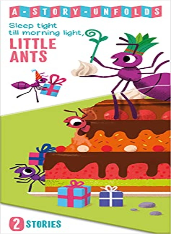 A Story Unfolds Little Ants