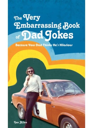 The VERY Embarrassing Book of Dad Jokes : Because your dad thinks he's hilarious - pzsku/ZCD0D5A8B912C2F866088Z/45/_/1721388019/3c207212-bc4f-4903-8913-86de2be6f6f2