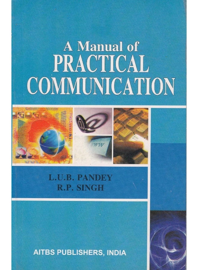 A MANUAL OF PRACTICAL COMMUNICATION [Paperback] [Jan 01, 2007] L. U. B. PANDEY, R. P. SINGH - Image 1