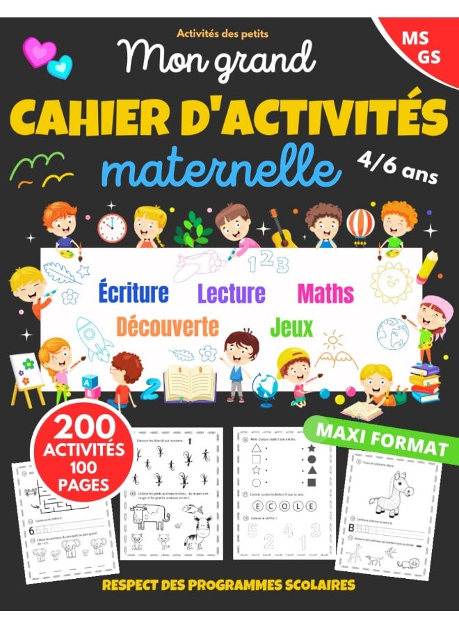 Mon grand cahier d'activités maternelle: de 4 à 6 ans Apprendre en s'amusant 200 activités dans le respect des programmes scolaires cahier de vacances maternelle  - Image 1