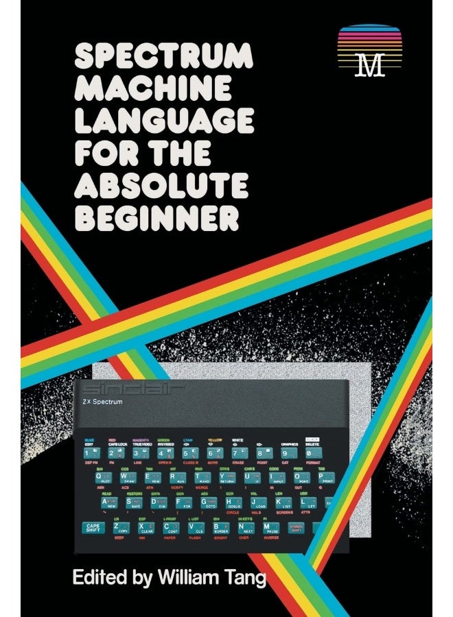 Spectrum Machine Language for the Absolute Beginner (2)