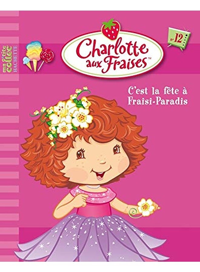 12 - C'Est la Fete a Fraisi-Paradis !