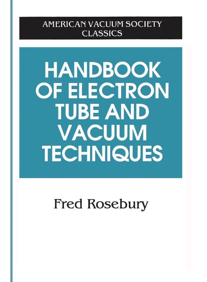 Handbook of Electron Tube and Vacuum Techniques 