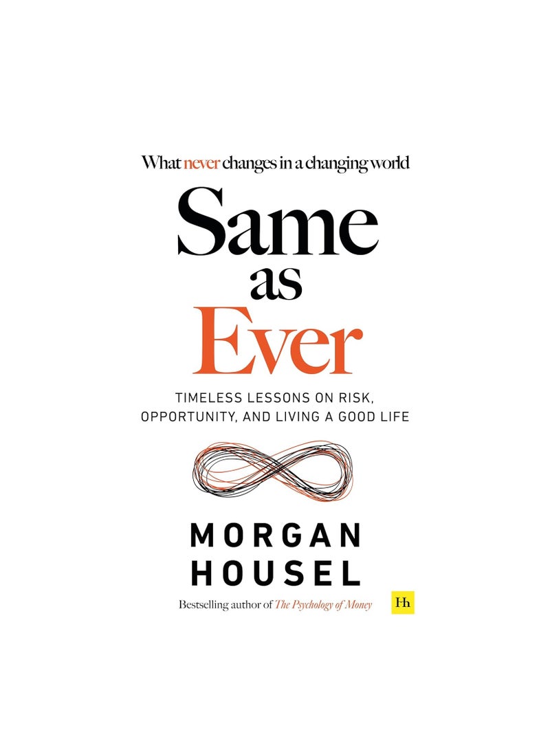 SAME AS EVER: Timeless Lessons on Risk, Opportunity and Living a Good Life  - Image 1
