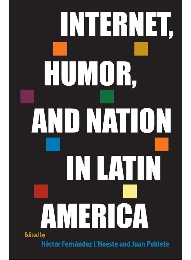 Internet, Humor, and Nation in Latin America - Image 1