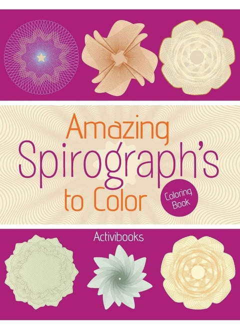 Amazing Spirograph's to Color Coloring Book