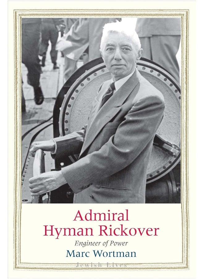 null - Admiral Hyman Rickover: Engineer of Power - Image 1
