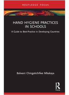 Hand Hygiene Practices in Schools: A Guide to Best-Practice in Developing Countries 