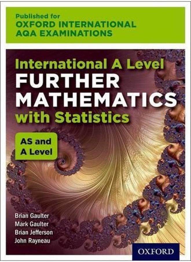 Oxford International AQA Examinations  International A Level Further Mathematics with Statistics  Ed   1 