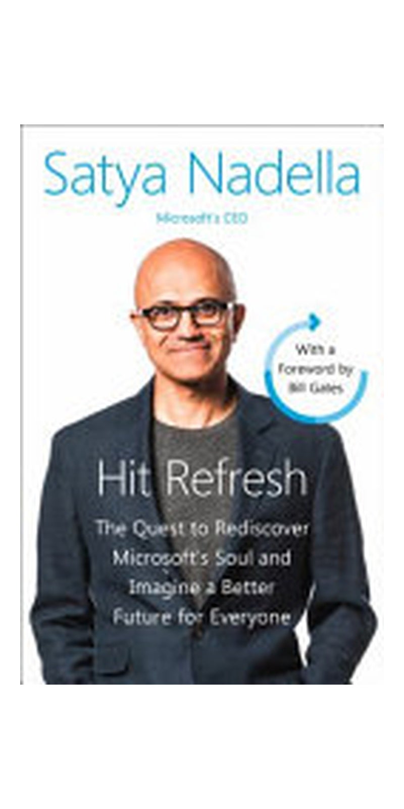 Hit Refresh: The Quest to Rediscover Microsoft's Soul and Imagine a Better Future for Everyone - Image 1