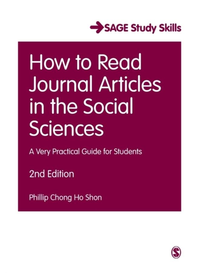 How to Read Journal Articles in the Social Sciences : A Very Practical Guide for Students 