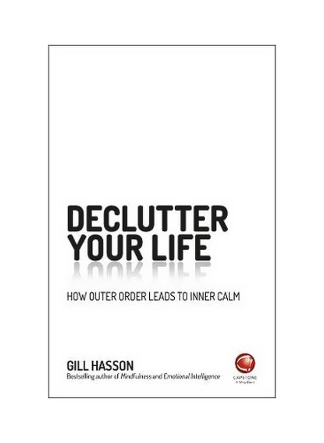 Declutter Your Life: How Outer Order Leads To Inner Calm